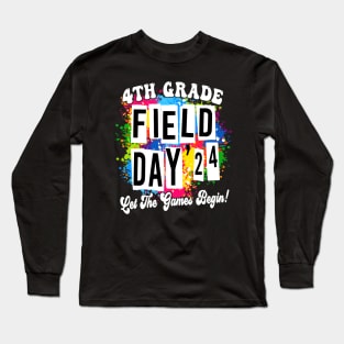 4th Grade Field Day 2024 Let The Games Begin Kids Teachers Long Sleeve T-Shirt